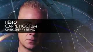 Tiesto - Carpe Noctum (Mark Sherry Remix) Download Mp3