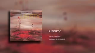 Liberty - Ali Jahangard - علی جهانگرد