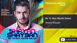Shayan Shaygan - Be Ye Moo Bande Delam ( شایان شایگان - به یه مو بنده دلم )